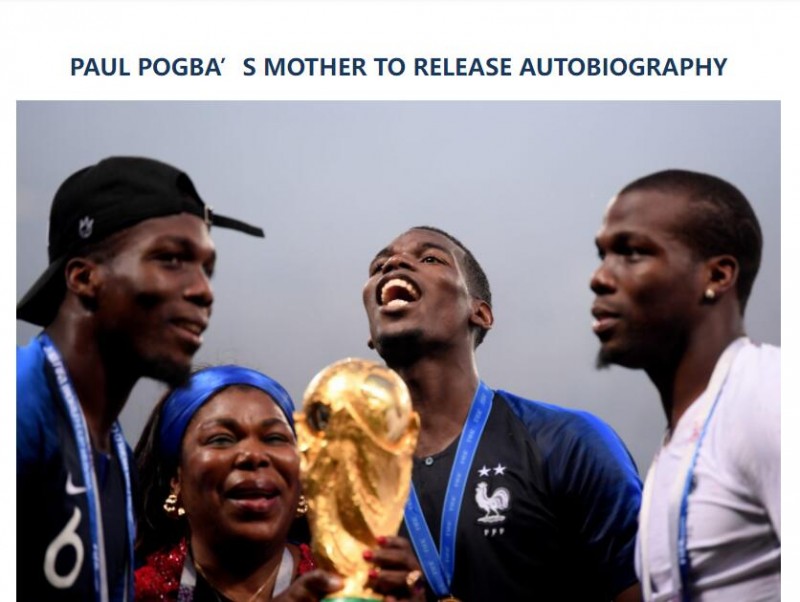 队报：博格巴母亲将于世界杯前夕发布自传，书名为《胜利》