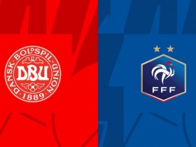 【QY球友会】法国vs丹麦首发：姆巴佩、吉鲁、萨利巴先发 埃里克森出战