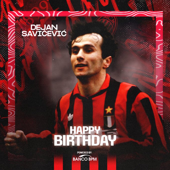 萨维切维奇56岁生日，米兰官方：祝我们唯一的天才生日快乐！